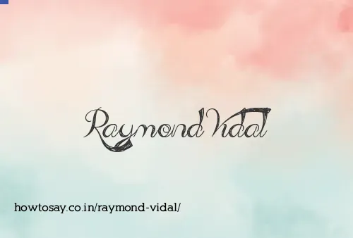 Raymond Vidal