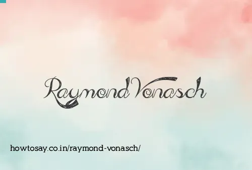 Raymond Vonasch