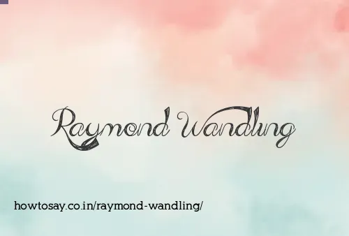Raymond Wandling