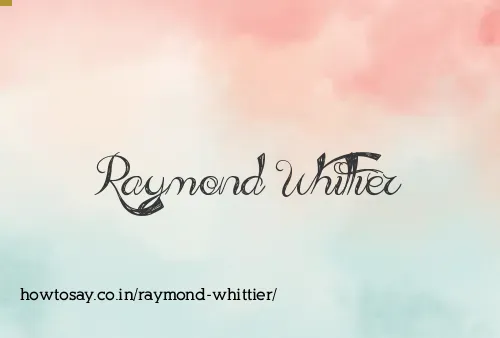 Raymond Whittier