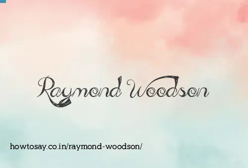 Raymond Woodson