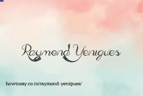 Raymond Yenigues