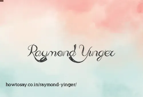 Raymond Yinger