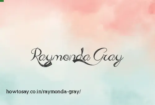 Raymonda Gray