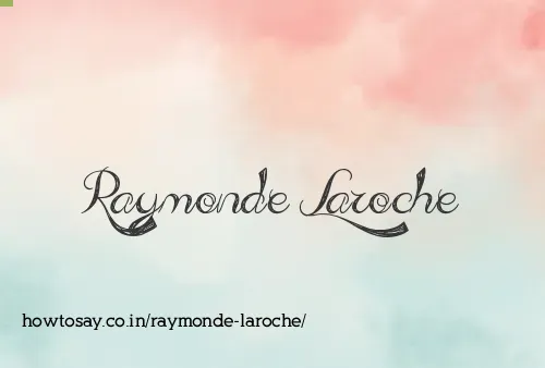 Raymonde Laroche