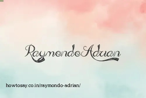 Raymondo Adrian