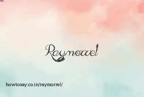 Raymorrel