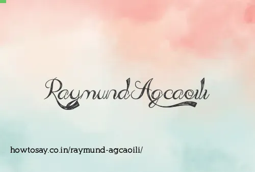 Raymund Agcaoili