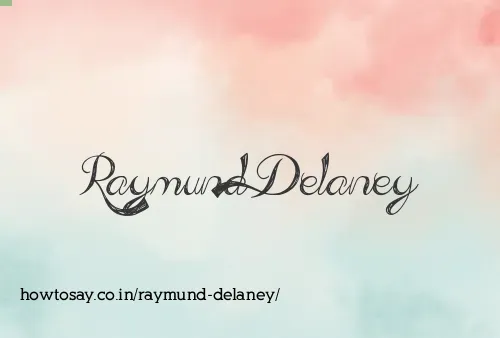 Raymund Delaney
