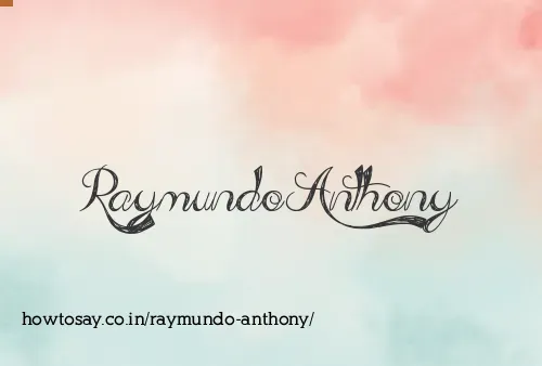 Raymundo Anthony