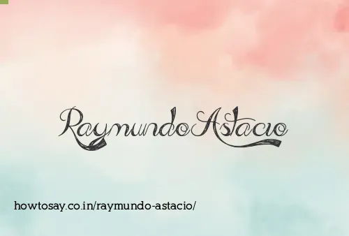 Raymundo Astacio