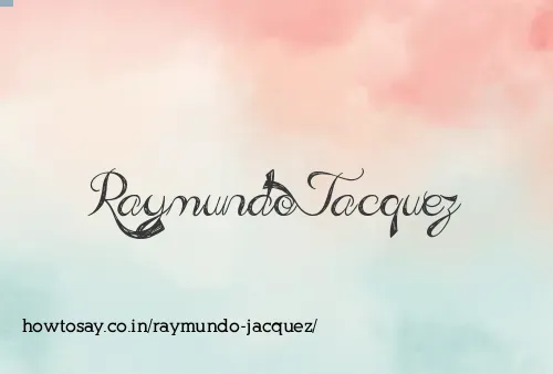 Raymundo Jacquez