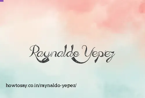 Raynaldo Yepez