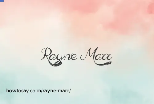 Rayne Marr