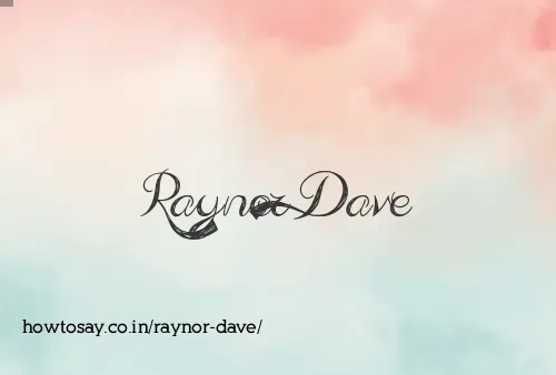 Raynor Dave
