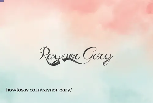 Raynor Gary