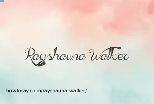 Rayshauna Walker