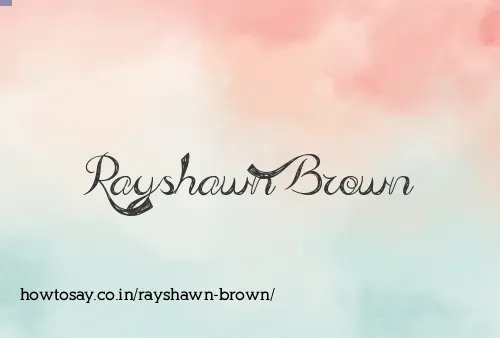 Rayshawn Brown