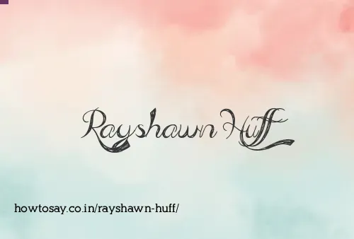 Rayshawn Huff