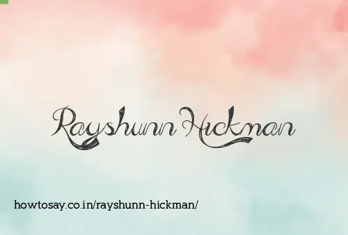 Rayshunn Hickman