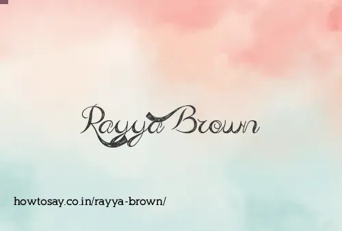 Rayya Brown