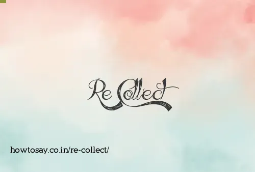 Re Collect