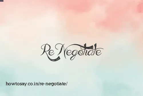 Re Negotiate
