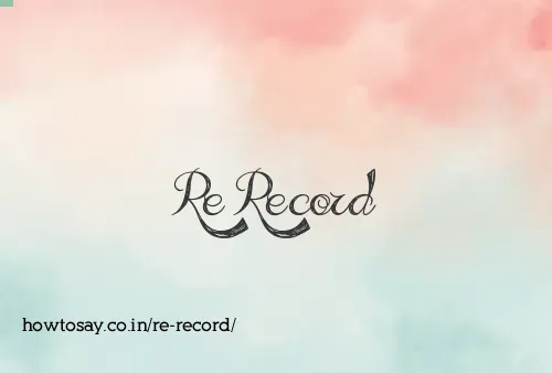 Re Record