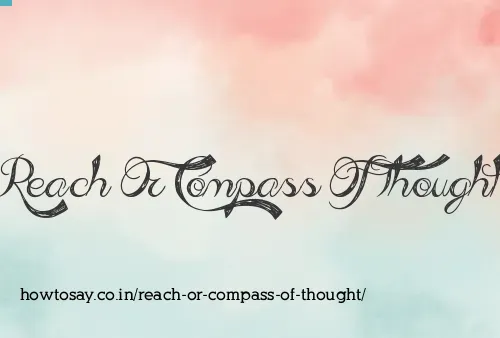 Reach Or Compass Of Thought
