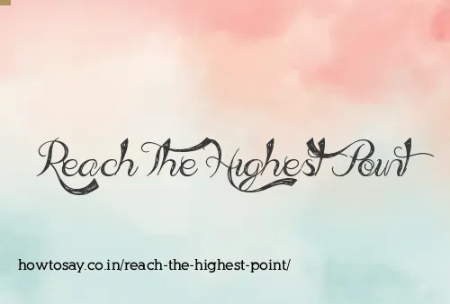 Reach The Highest Point