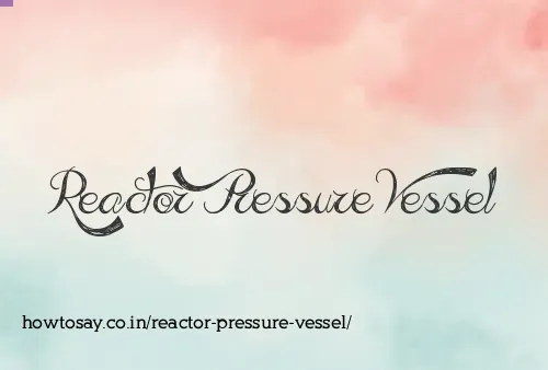 Reactor Pressure Vessel