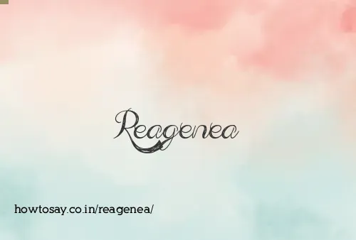 Reagenea