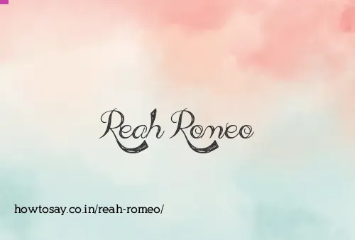 Reah Romeo