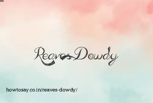 Reaves Dowdy