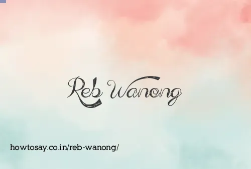 Reb Wanong