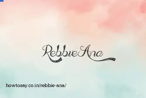 Rebbie Ana