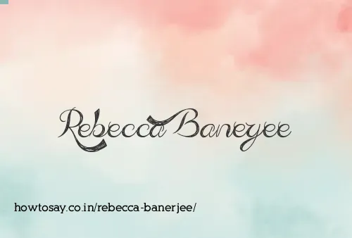 Rebecca Banerjee