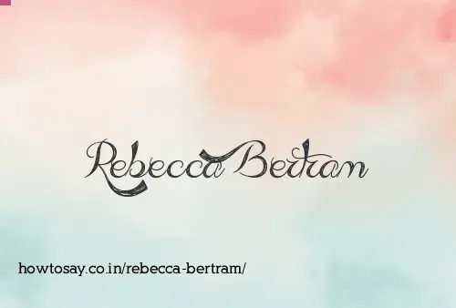 Rebecca Bertram