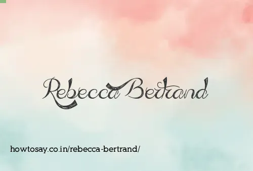 Rebecca Bertrand