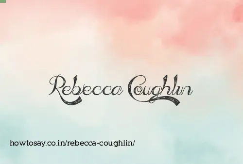 Rebecca Coughlin