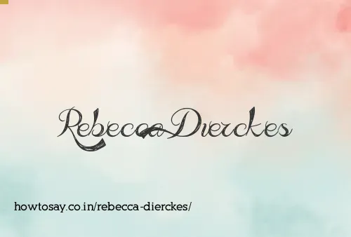 Rebecca Dierckes