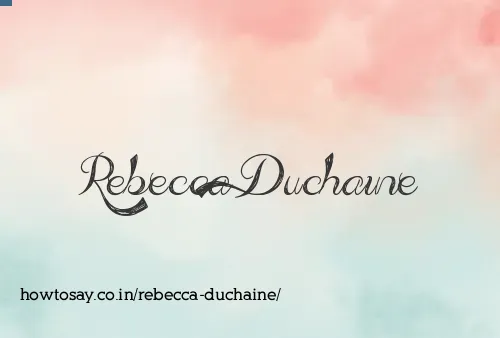 Rebecca Duchaine