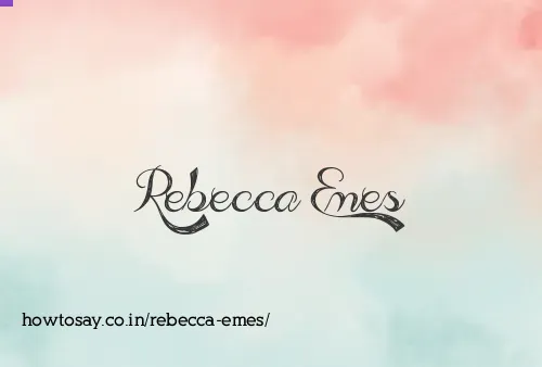 Rebecca Emes