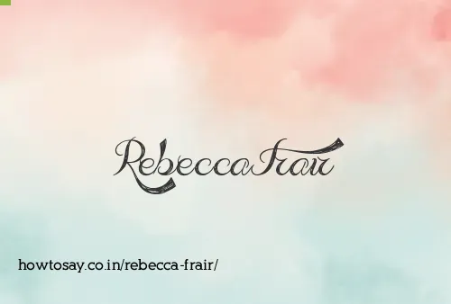 Rebecca Frair