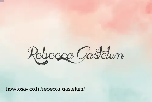 Rebecca Gastelum