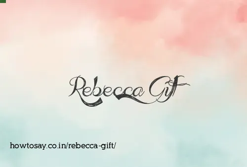 Rebecca Gift