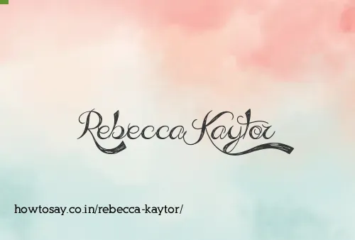 Rebecca Kaytor