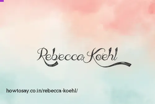 Rebecca Koehl