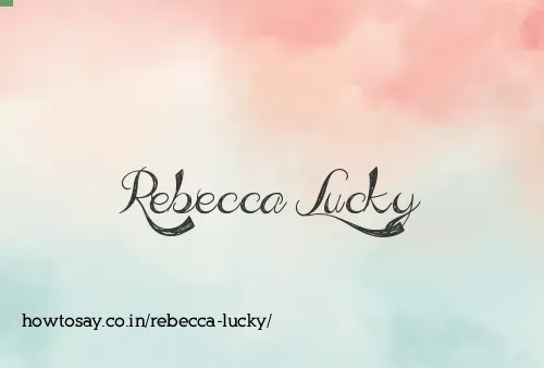 Rebecca Lucky
