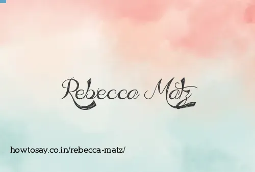 Rebecca Matz